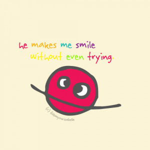 He makes me smile without trying | FOLLOW BEST LOVE QUOTES ON TUMBLR ...