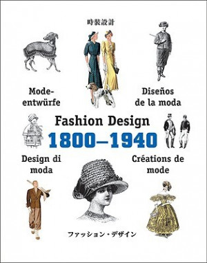 1940 Fashion Quotes on Fashion Design 1800 1940 By Pepin Press Reviews ...