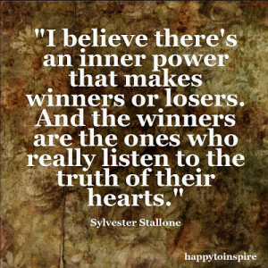 ... there s an inner power that makes winners or losers and the winners