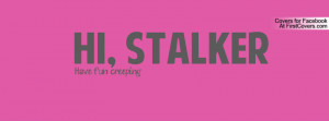 stalking are we profile facebook covers