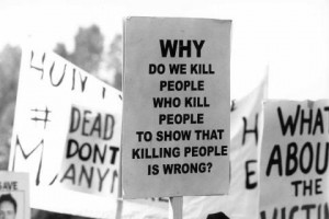 why do we kill people who kill people to show that killing people is ...
