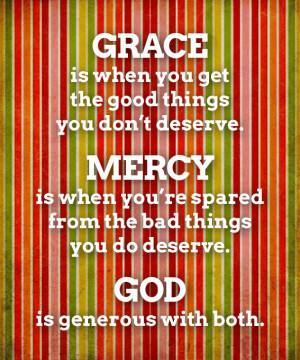 ... Mercy is what carries you through. Thanks for that dose of reality