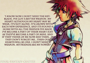 ... hearts will be one. I don’t need a weapon. My friends are my power