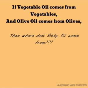 If Vegetable Oil comes from Vegetables, And Olive Oil comes from ...