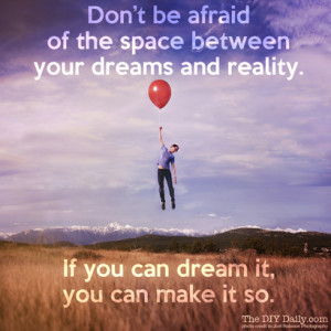 Dream Quotes Never Let Your