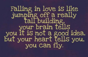Falling in love is like jumping of a really tall building