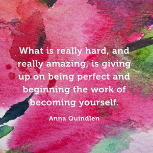 what is really hard anna quindlen quotes sayings pictures jpg