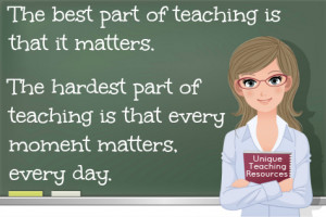 quoteaboutteachingbestandhardest.jpg