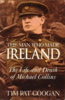 ... “Michael Collins: The Man Who Made Ireland” as Want to Read