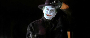 The Joker ( Jack Nicholson ):