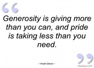 generosity is giving more than you can khalil gibran