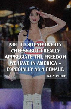 patriotic quote katy perry more july quotes famous quotes patriots ...