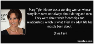 Mary Tyler Moore was a working woman whose story lines were not always ...