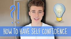 HOW TO HAVE SELF CONFIDENCE weekly chris More