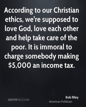 According to our Christian ethics, we're supposed to love God, love ...