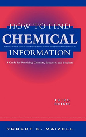 How to find chemical information: a guide for practicing chemists ...
