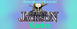 ... percy jackson quotes and moments with these quotes it depends how