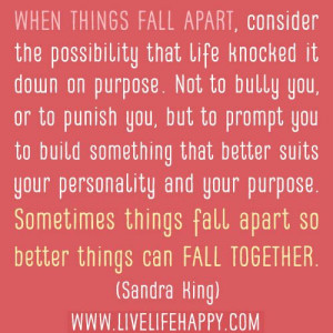 ... things fall apart so better things can fall together sandra king