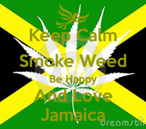 Keep Calm Smoke Weed Happy...