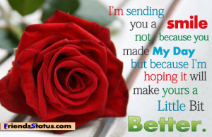 Sending You A Smile Not Becaue You Made My Day But Because I’m ...