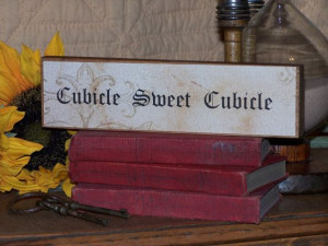 Office Decor Sign Cubicle Sweet Cubicle Quote by Sawdusted on Etsy, $4 ...