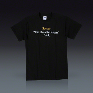 Pele Quote Soccer T-Shirt