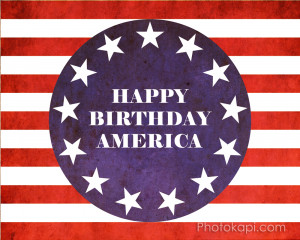 Happy Birthday America....Thanks to Our Troops Past, Present and ...