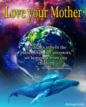 Mother Earth Quotes Mother earth q.