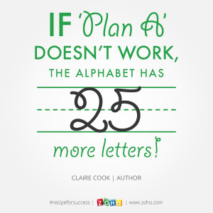 ... . If a plan doesn’t work out, be flexible and try another one