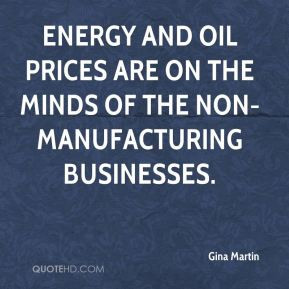 Gina Martin - energy and oil prices are on the minds of the non ...