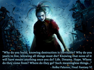 Why do you build knowing destruction is inevitable?