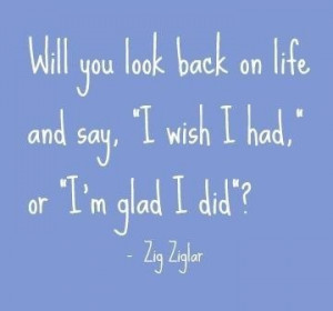 Zig ziglar, quotes, sayings, life, wish, glad, memory