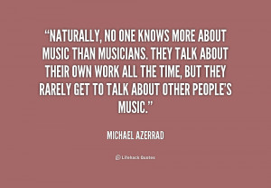 quote-Michael-Azerrad-naturally-no-one-knows-more-about-music-172017 ...