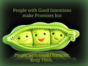 ... with good character keep the promises - Wisdom Quotes and Stories