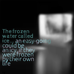 Ice Frozen Water Quotes