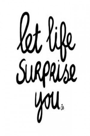 This Let Life Surprise You iphone wallpaper is compatible for iPhone ...