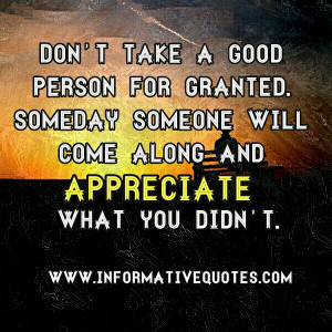 Don’t take a Good person for granted