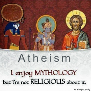 Atheism Mythology Religion - I enjoy mythology but I'm not religious ...
