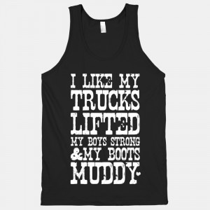 Country Girls And Trucks Quotes I like my trucks lifted,