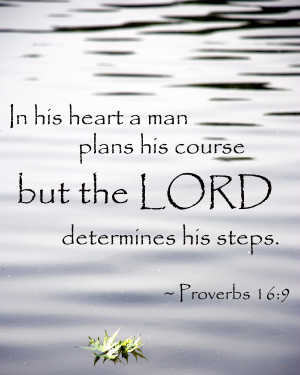 ... man-plans-his-course-but-the-lord-determines-his-steps-bible-quote.jpg