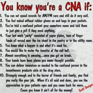 You know you are a CNA when....