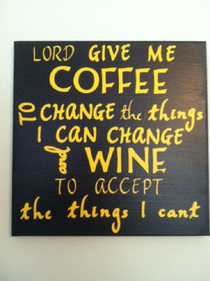 Coffee and Wine Quote Canvas Wall Hanging by DanielleDsDesigns, $30.00