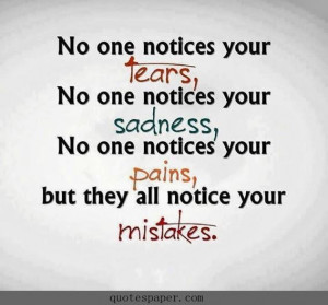 But they all notice your mistakes motivational quotes