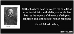 All that has been done to weaken the foundation of an implicit faith ...