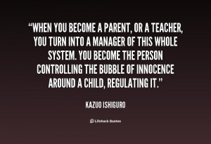 quote-Kazuo-Ishiguro-when-you-become-a-parent-or-a-95658.png
