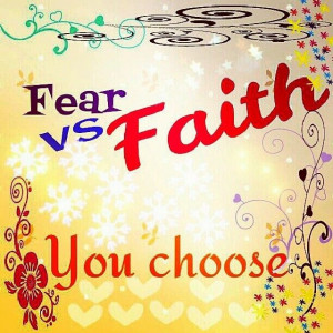 Fear vs faith life quotes quotes quote life faith fear life lessons ...