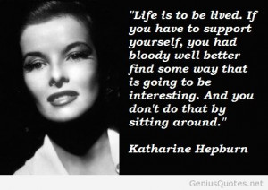 Katharine Hepburn , Katharine Hepburn quotes , quotes from Katharine ...