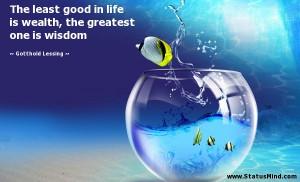 ... one is wisdom - Gotthold Ephraim Lessing Quotes - StatusMind.com