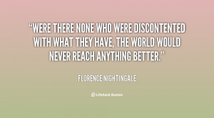 Were there none who were discontented with what they have, the world ...