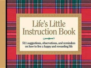 Life's Little Instruction Book: 511 Suggestions, Observations, and ...